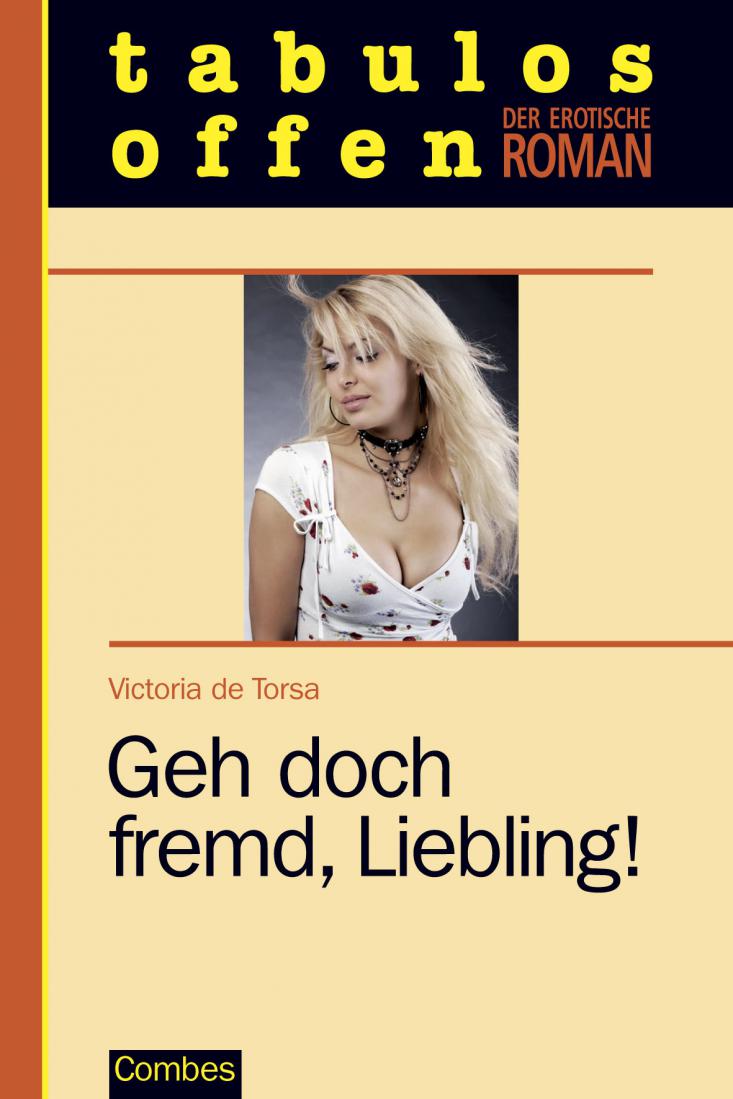 Geh doch fremd, Liebling!